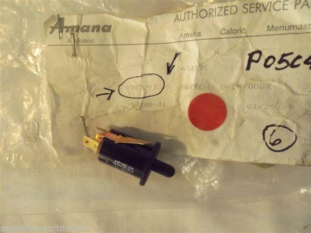 AMANA CALORIC STOVE 0305797 Switch, Oven Door NEW IN BOX AMANA CALORIC STOVE 0305797 Switch, Oven Door NEW IN BOX